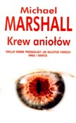 Krew anioł... - Michael Marshall -  books in polish 