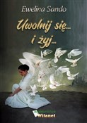 Uwolnij si... - Ewelina Sando -  books from Poland