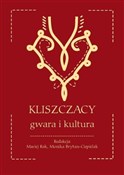 Zobacz : Kliszczacy... - red. Maciej Rak, Monika Brytan-Ciepielak