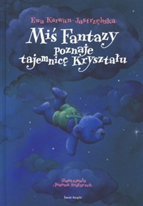 Picture of Miś Fantazy poznaje tajemnicę Kryształu