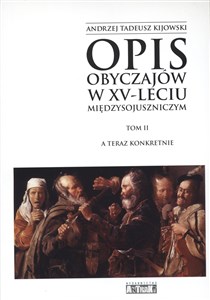 Picture of Opis obyczajów w XV-leciu miedzysojuszniczym Tom 2