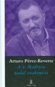 polish book : A w Madryc... - Arturo Perez-Reverte
