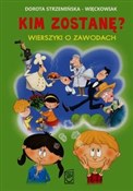 polish book : Kim zostan... - Dorota Strzemińska-Więckowiak