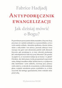 Picture of Antypodręcznik ewangelizacji Jak dzisiaj mówić o Bogu?