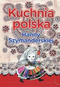 Picture of Kuchnia polska Hanny Szymanderskiej