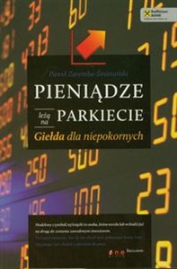 Obrazek Pieniądze leżą na parkiecie Giełda dla niepokornych