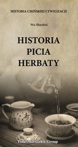 Picture of Historia chińskiej cywilizacji Historia picia herbaty