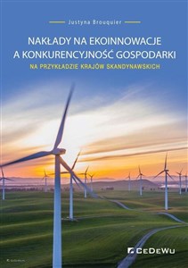 Obrazek Nakłady na ekoinnowacje a konkurencyjność gospodarki na przykładzie krajów skandynawskich