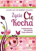 Życie Cię ... - Louise Hay, Robert Holden -  Książka z wysyłką do UK