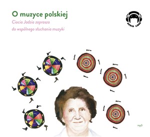 Obrazek [Audiobook] O muzyce polskiej Ciocia Jadzia zaprasza