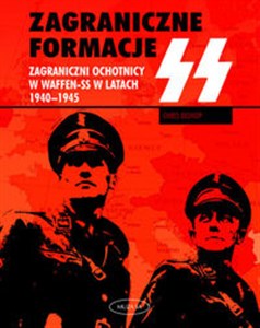 Obrazek Zagraniczne formacje SS Zagraniczni ochotnicy w Waffen-SS w latach 1940-1945