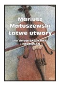 Łatwe utwo... - Mariusz Matuszewski -  books from Poland