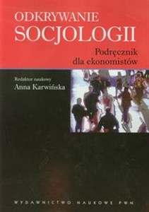 Obrazek Odkrywanie socjologii Podręcznik dla ekonomistów