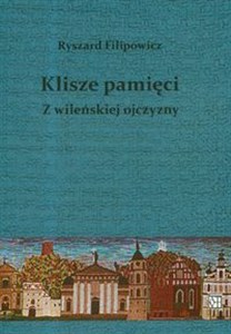 Picture of Klisze pamięci Z wileńskiej ojczyzny