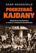 Polska książka : Pogrzebać ... - Adam Hochschild
