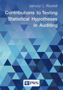 Obrazek Contributions to Testing Statistical Hypotheses in Auditing