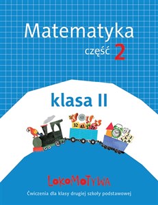 Picture of Lokomotywa 2 Matematyka Ćwiczenia Część 2 Szkoła podstawowa