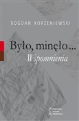 Książka : Było, minę... - Bohdan Korzeniewski