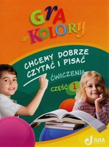 Picture of Gra w kolory 1-3 Chcemy dobrze czytać i pisać Ćwiczenia Część 1 Szkoła podstawowa