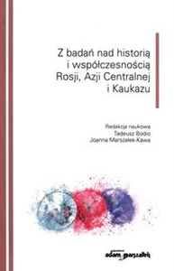 Picture of Z badań nad historią i współczesnością Rosji Azji Centralnej i Kaukazu