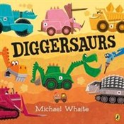 Diggersaur... - Michael Whaite - Ksiegarnia w UK