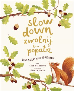 Picture of Slow Down Zwolnij i... Popatrz Cuda natury w 40 odsłonach