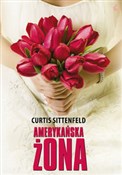 Książka : Amerykańsk... - Curtis Sittenfeld