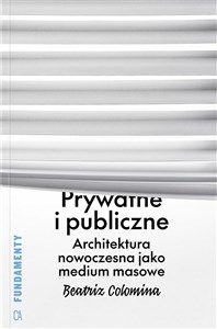 Picture of Prywatne i publiczne Architektura nowoczesna jako medium masowe