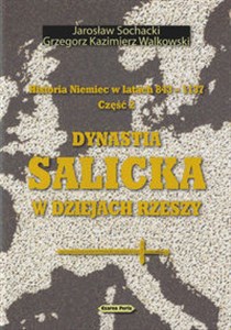 Picture of Historia Niemiec w latach 843-1137 Część 2 Dynastia Salicka w dziejach Rzeszy