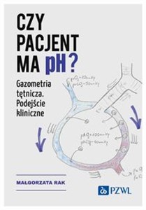 Obrazek Czy pacjent ma pH? Gazometria tętnicza. Podejście kliniczne