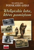 Wołyńskie ... - Władysława Podskarbi-Łojas -  Książka z wysyłką do UK