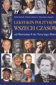 Picture of Leksykon polityków wszechczasów od Ramzesa II do Tonyego Blaira