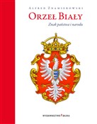 Orzeł Biał... - Alfred Znamierowski -  books from Poland