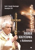 Droga krzy... - Benedykt XVI -  books from Poland