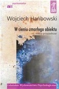W CIENIU Z... - Wojciech Hańbowski -  books from Poland