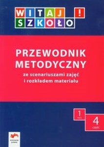 Picture of Witaj szkoło! 1 Przewodnik metodyczny Część 4 edukacja wczesnoszkolna