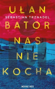 Obrazek Ułan Bator nas nie kocha