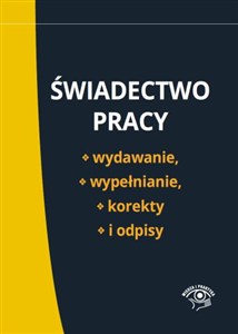 Picture of Świadectwo pracy Wydawanie, wypełnianie, korekty i odpisy