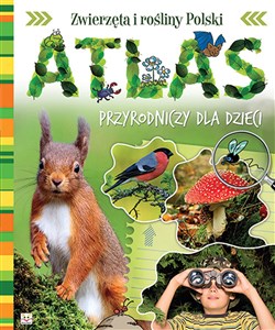 Obrazek Atlas przyrodniczy dla dzieci Zwierzęta i rośliny Polski