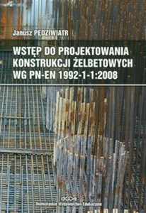 Picture of Wstęp do projektowania konstrukcji żelbetowych wg PN-EN 1992-1-1:2008 z płytą CD