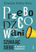 Przebodźco... - Urszula Sołtys-Para -  books in polish 