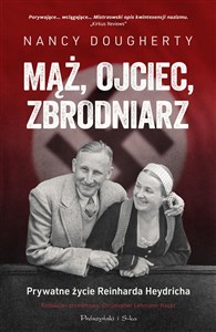 Obrazek Mąż, ojciec, zbrodniarz Prywatne życie Reinharda Heydricha