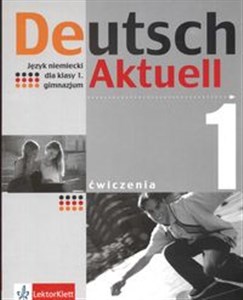 Obrazek Deutsch Aktuell 1 Ćwiczenia Gimnazjum