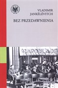 Polska książka : Bez przeda... - Vladimir Jankélévitch