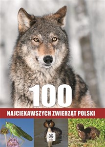 Picture of 100 najciekawszych zwierząt Polski