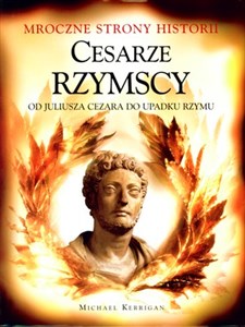 Picture of Cesarze Rzymscy Od Juliusza Cezara do Upadku Rzymu