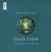 Guzik czas... - Dorota Abramowicz -  Polish Bookstore 