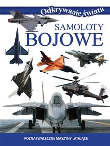 Picture of Samoloty bojowe Poznaj waleczne maszyny latające