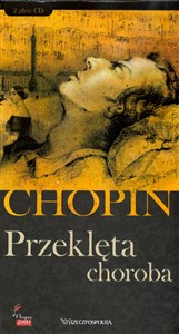 Obrazek Fryderyk Chopin. Tom 11. Przeklęta choroba (książka + 2CD)