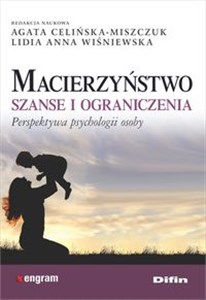 Picture of Macierzyństwo Szanse i ograniczenia. Perspektywa psychologii osoby